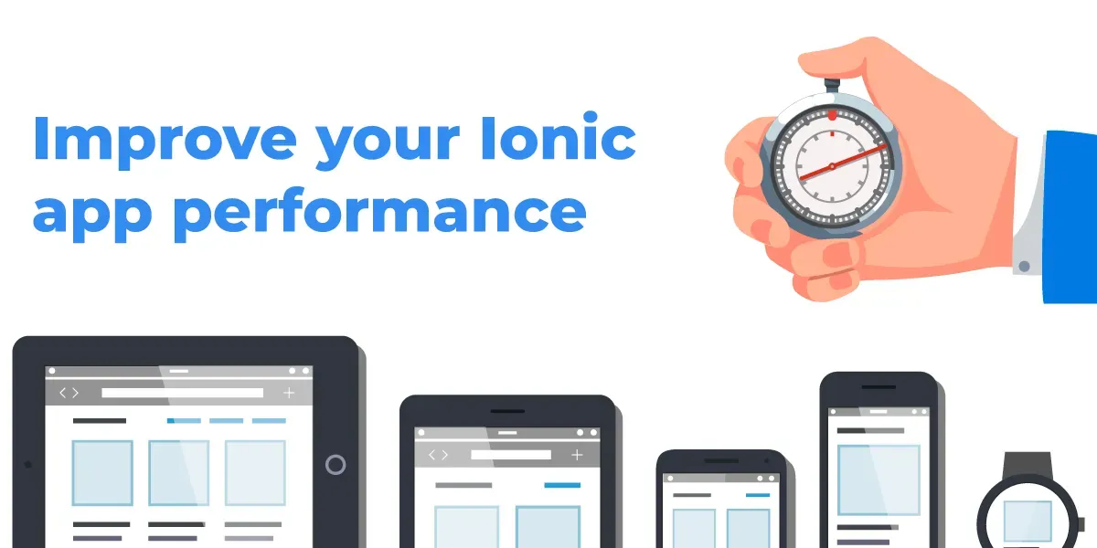 Improve your Ionic app performance
